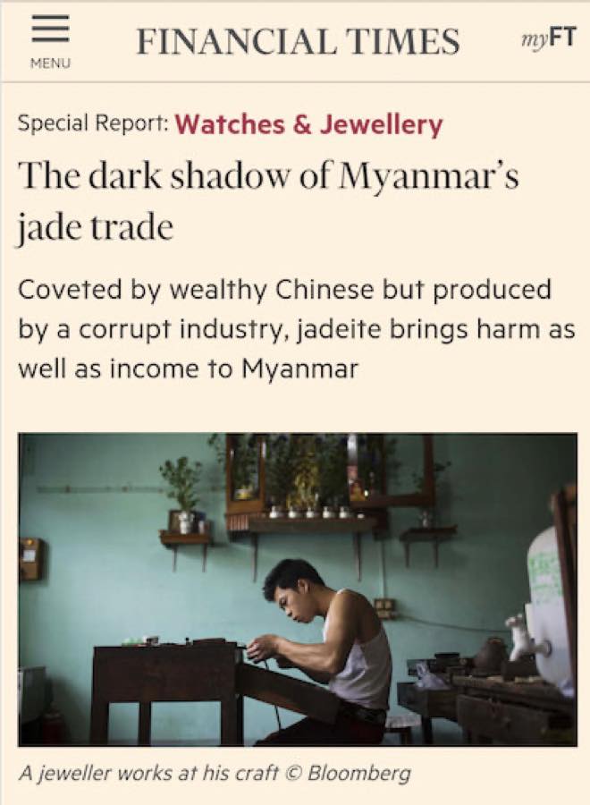 Financial Times — The Dark Shadow of Myanmar's Jade Trade.